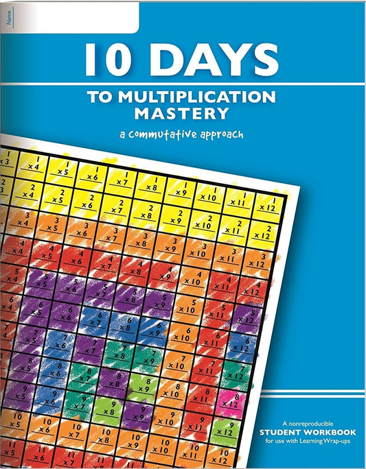 Learning Wrap-ups 10 Days to Multiplication Mastery Workbook