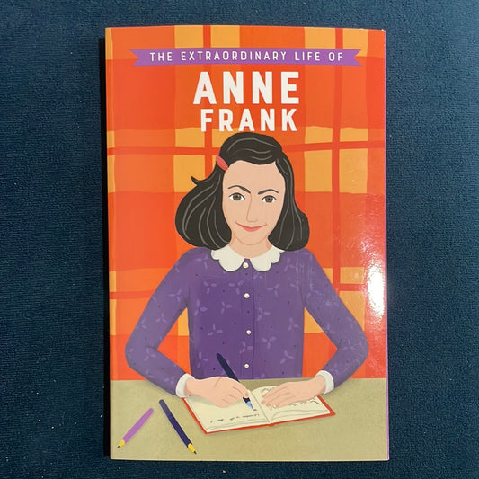 The extraordinary life of Anne Frank