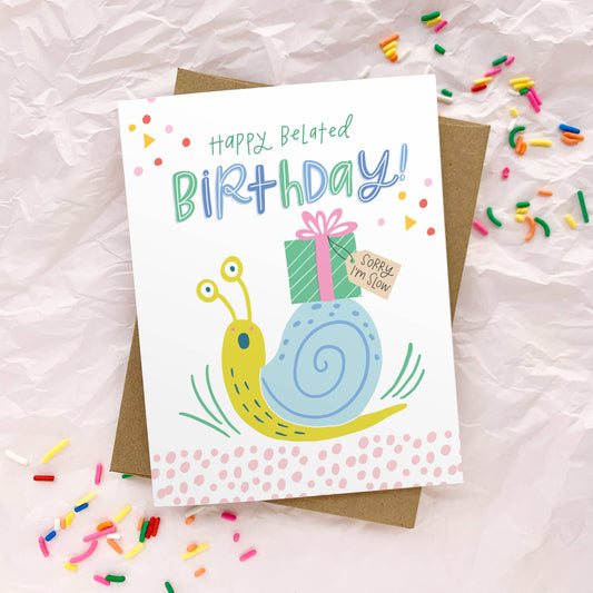 Greeting Card: Birthday Belated Snail, Gender Neutral